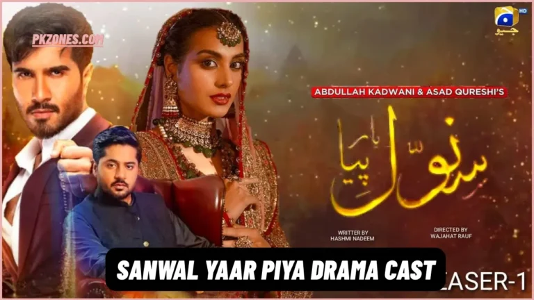 Sanwal Yaar Piya Drama Cast